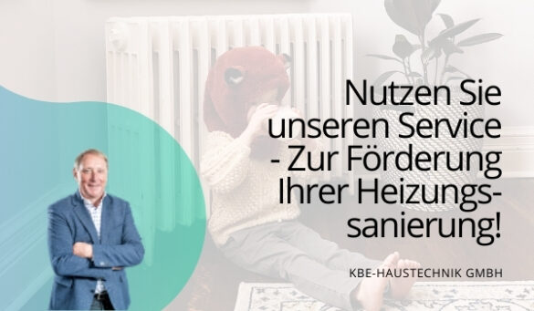 Heizung sanieren mit Förderung des Landes Steiermark - KBE Haustechnik