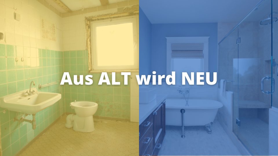 Aus ALT wird NEU-Badsanierung Graz